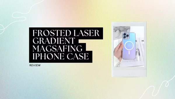 Frosted Laser Gradient Magsafing iPhone Case Review