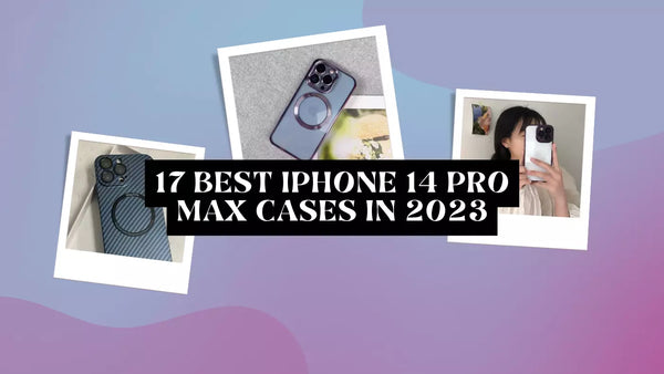 17 Best iPhone 14 Pro Max Cases in 2023