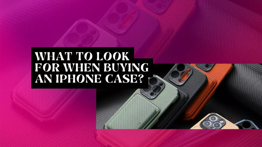 What to look for when buying an iPhone case?