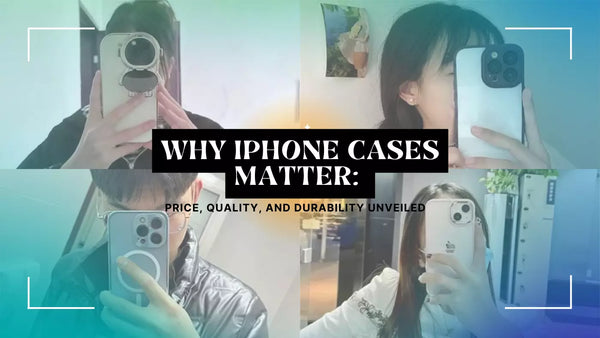 Why iPhone Cases Matter: Price, Quality, and Durability Unveiled