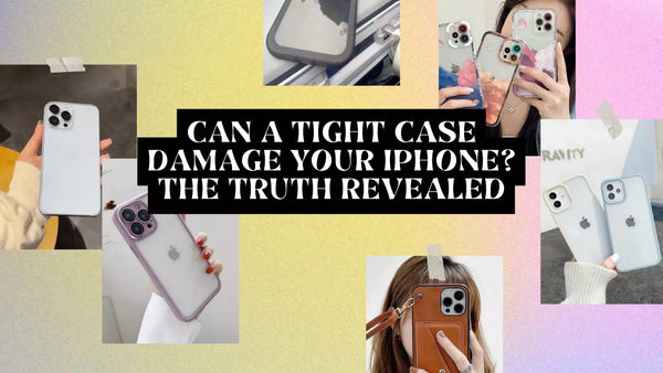 Can a Tight Case Damage Your iPhone? The Truth Revealed