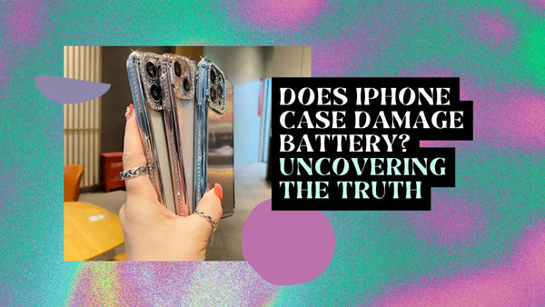 Does iPhone Case Damage Battery? Uncovering the Truth