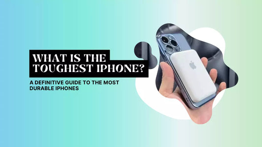What is the Toughest iPhone? A Definitive Guide to the Most Durable iPhones