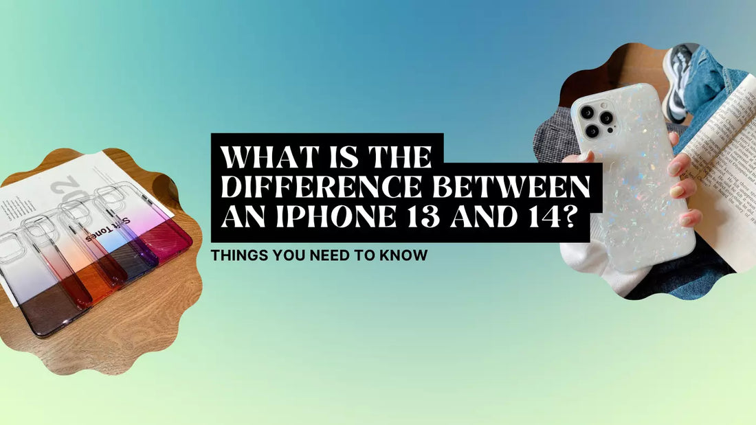 WHAT IS THE DIFFERENCE BETWEEN AN IPHONE 13 AND 14?