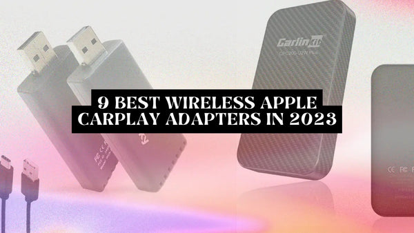 9 Best Wireless Apple CarPlay Adapters In 2023