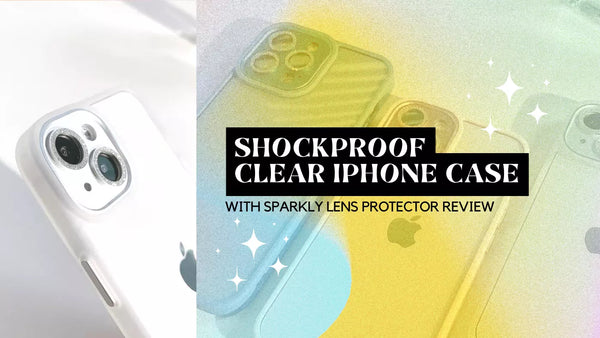 SHOCKPROOF CLEAR IPHONE CASE WITH SPARKLY LENS PROTECTOR REVIEW