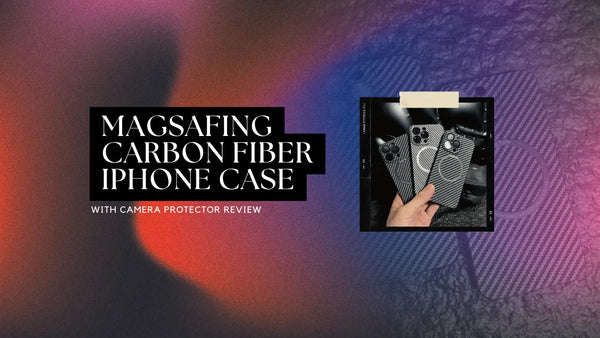Magsafing Carbon Fiber iPhone Case With Camera Protector Review