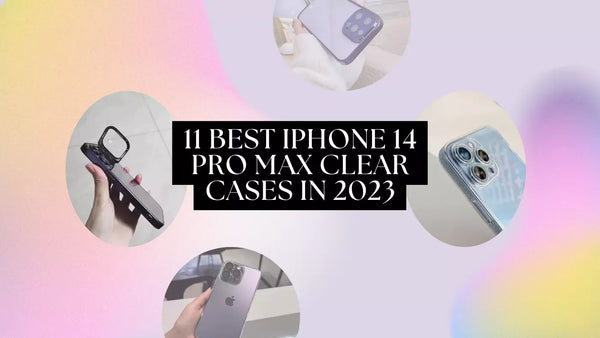 11 Best iPhone 14 Pro Max Clear Cases In 2023